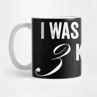 I Was Normal 3 Kids Ago Mug